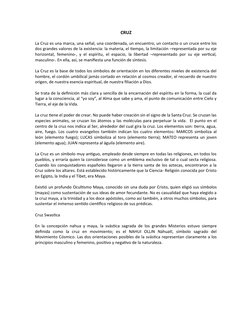 CRUZ
La Cruz es una marca, una señal, una coordenada, un encuentro, un contacto o un cruce entre los
dos grandes valores de l