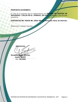 PROPUESTA ECONOMICA:
El valor de la propuesta para la implementación  del  SISTEMA  DE GESTION  DE
SEGURIDAD Y SALUD EN EL TR