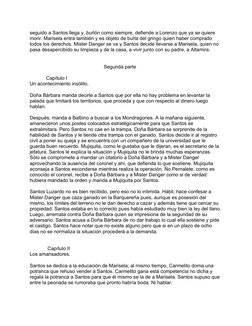 seguido a Santos llega y, burlón como siempre, defiende a Lorenzo que ya se quiere 
morir. Marisela entra también y es objeto