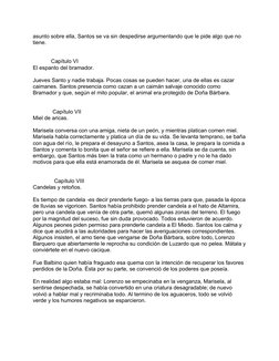 asunto sobre ella, Santos se va sin despedirse argumentando que le pide algo que no 
tiene.
            Capítulo VI
El espant