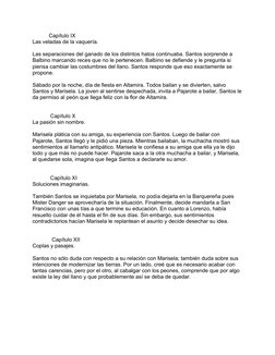 Capítulo IX
Las veladas de la vaquería.
Las separaciones del ganado de los distintos hatos continuaba. Santos sorp