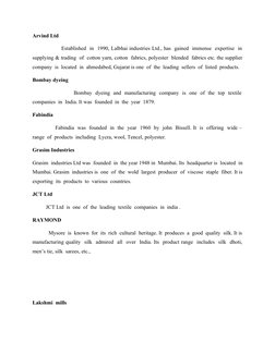 Arvind Ltd 
                 Established  in  1990, Lalbhai industries Ltd., has  gained  immense  expertise  in
supplying &