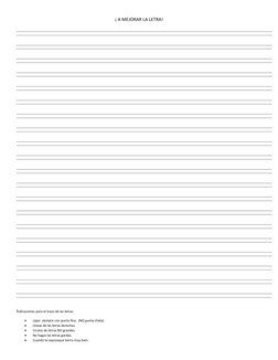 ¡ A MEJORAR LA LETRA!
Indicaciones para el trazo de las letras:

Lápiz  siempre con punta fina.  (NO punta chata)

Líneas d