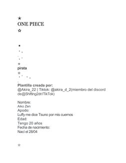 ✭
ONE PIECE 
✫
.
・。
.
・゜
✭
pirata
✫
・゜・。
.
Plantilla creada por:
@Akira_22 | Tiktok: @akira_d_2(miembro del discord 
de@Shift