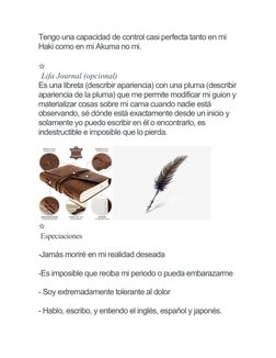 Tengo una capacidad de control casi perfecta tanto en mi 
Haki como en mi Akuma no mi.
☆
 Lifa Journal (opcional)
Es una libr