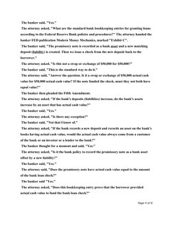 The banker said, "Yes."
 The attorney asked, "What are the standard bank bookkeeping entries for granting loans 
according t