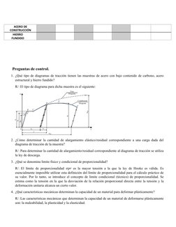 ACERO DE
CONSTRUCCIÓN
HIERRO
FUNDIDO
Preguntas de control.
1. ¿Qué tipo de diagramas de tracción tienen las muestras de acero