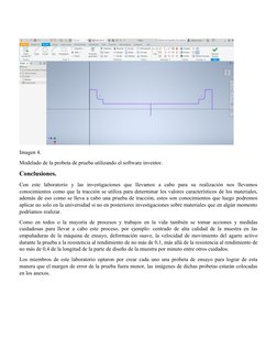 Imagen 4.
Modelado de la probeta de prueba utilizando el software inventor.
Conclusiones.
Con  este  laboratorio  y  las  inv