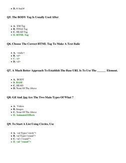D. # And #
Q5. The BODY Tag Is Usually Used After
A.  EM Tag
B. TITLE Tag
C. HEAD Tag
D. HTML Tag
Q6. Choose The Correct HTML