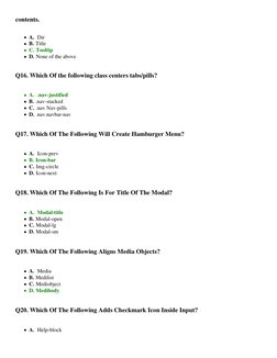 contents.
A.  Dir
B. Title
C. Tooltip
D. None of the above
Q16. Which Of the following class centers tabs/pills?
A.  .nav-jus