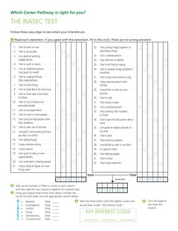 Follow these easy steps to see where your interests are.
	 1.	 I like to work on cars
	 2.	 I like to do puzzles
	 3.	 I am g