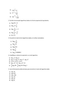 4)
(125)
1
3=5
5)
(3
2)
−2= 1
81
6)
(36)
−3
2 = 1
216
2- Escribe el enunciado logarítmico dado en la forma exponencial equiva