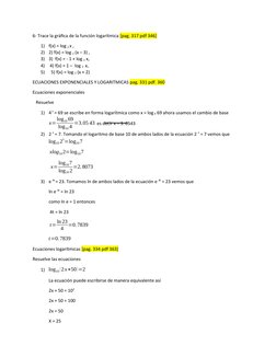 6- Trace la gráfica de la función logarítmica [pag. 317 pdf 346]
1)
f(x) = log 2 x ,     
2)
2) f(x) = log 2 (x – 3) ,    
3)
