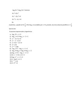 log28 x
2=log232x
3 entonces 
          8 x
2=32 x
3
          8 x
2−32 x
3=0     
          8 x
2(1−4 x )=0