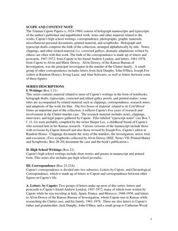 4 
 
SCOPE AND CONTENT NOTE 
The Truman Capote Papers (c.1924-1984) consist of holograph manuscripts and typescripts 
of