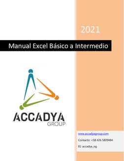 2021 
 
Manual Excel Básico a Intermedio  
www.accadyagroup.com 
Contacto: +58 426 58094 (http://www.accadyagroup.com/)
