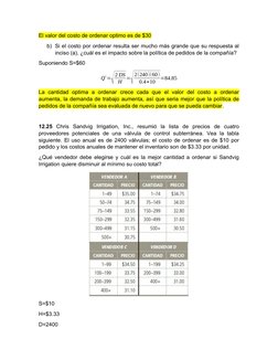El valor del costo de ordenar optimo es de $30
b) Si el costo por ordenar resulta ser mucho más grande que su respuesta al
in