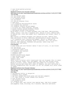 2 cups diced peeled potatoes
1 cup corn
Stephanie da Silva's Corn Chowder Collection
http://www.cs.cmu.edu/~mjw/recipes/soup/