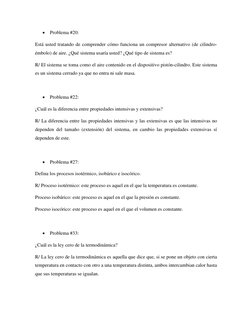 • Problema #20: 
Está usted tratando de comprender cómo funciona un compresor alternativo (de cilindro-
émbolo) de aire. ¿Qué