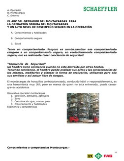 A. Operador
B. Montacargas
C. Entorno 
EL ABC DEL OPERADOR DEL MONTACARGAS  PARA
LA OPERACIÓN SEGURA DEL MONTACARGAS
Y UN ALT