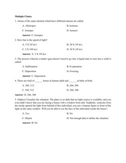 Multiple Choice
1. Atoms of the same element which have different masses are called:
A. Allotropes
B. Isotones
C. Isotopes
D.