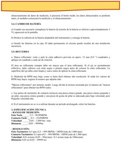 almacenamiento de datos de medición, si presiona el botón medir, los datos almacenados se perderán
antes, el medidor comenzar