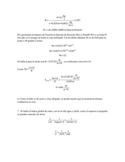 ℜ=
4∗0,2 kg
s
π∗0,020m∗0,0022 kg
m∗s
=5787
ℜ=¿de(2000a3000)es flujoturbulento
Por geometría el número de Nusselt en función d