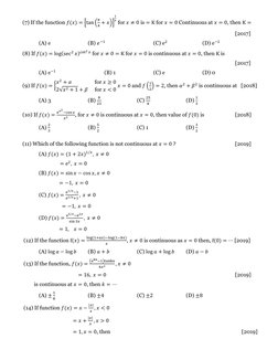 (7) If the function 𝑓𝑓(𝑥𝑥) = ቂtan ቀ
𝜋𝜋
4 + 𝑥𝑥ቁቃ
1
𝑥𝑥 for 𝑥𝑥≠0 is = K for 𝑥𝑥= 0 Continuous at 𝑥𝑥= 0, then K =