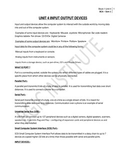 Block 1 Unit 4
BCA – Sem 1
1
UNIT 4 INPUT OUTPUT DEVICES
Input and output devices allow the computer system to interact with