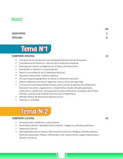 ÍNDICE
P/P
DEDICATORIA
5
PRÓLOGO
6
 
SOBERANÍA NACIONAL
10
•
Principios de la Constitución de la República Bolivariana de Ven