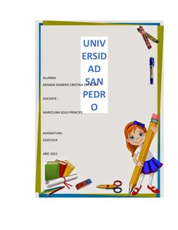 UNIV
ERSID
AD
SAN
PEDR
O 
ALUMNA 
ARANDA ROMERO CRISTINA CATALINA 
DOCENTE :
MARCELINA SOLIS PRINCIPE 
ASIGNATURA:
QUECHUA 
A
