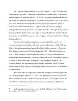 2 
 
The California Endangered Species Act (Act) (Fish & G. Code,1 § 2050 et seq.) 
directs the Fish and Game Commission (C