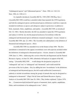 8 
“[e]ndangered species” and “[t]hreatened species.”  (Stats. 1984, ch. 1162, § 6; 
Stats. 1984, ch. 1240, § 2.)  
As orig