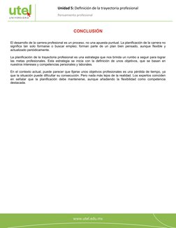 Unidad 5: Definición de la trayectoria profesional
Pensamiento profesional
1
0
CONCLUSIÓN
El desarrollo de la carrera profesi