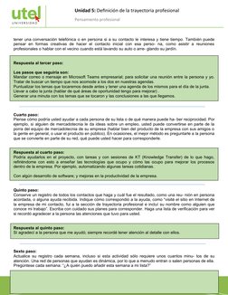 Unidad 5: Definición de la trayectoria profesional
Pensamiento profesional
7
tener una conversación telefónica o en persona