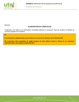 Unidad 5: Definición de la trayectoria profesional
Pensamiento profesional
9
Ejercicio: 
ELABORACIÓN DE CURRÍCULUM
Finalmente