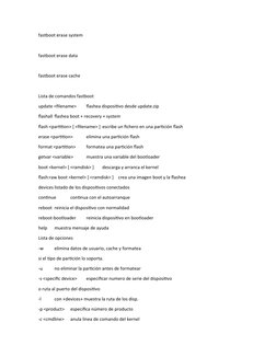 fastboot erase system 
fastboot erase data
fastboot erase cache
Lista de comandos fastboot
update <filename>
flashea disposit