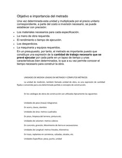 Objetivo e importancia del metrado
Una vez determinada esta unidad y multiplicada por el precio unitario 
correspondiente, a
