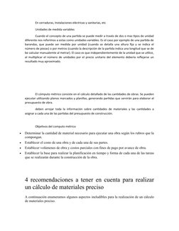En cerraduras, Instalaciones eléctricas y sanitarias, etc
Unidades de medida variables
Cuando el concepto de una partida se p