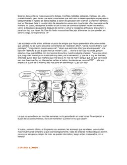 Quienes deseen llevar más cosas como bolsas, mochilas, bebidas, celulares, maletas, etc., etc., 
pueden hacerlo, pero tienen