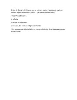 :
Orden de Compra (OC) junto con su primera copia; y la segunda copia es 
enviada al procedimiento 5 paso # 1 (recepción de m