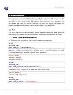 OWASP Papers Program
A2 Unvalidated Input
User requests are not validated before being used by the application. Attackers can