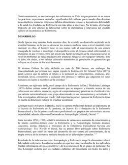 Consecuentemente, es necesario que los enfermeros en Cuba tengan presente en su actuar
las prácticas, expresiones, actitudes,
