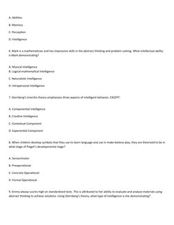 A. Abilities
B. Memory
C. Perception
D. Intelligence
6. Mark is a mathematician and has impressive skills in the abstract thi