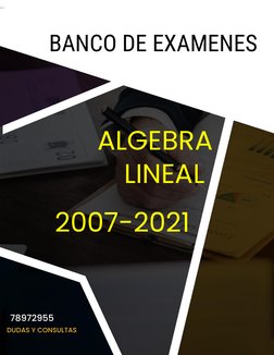 ``
ALGEBRA
DUDAS Y CONSULTAS
78972955
LINEAL
2007-2021
BANCO DE EXAMENES