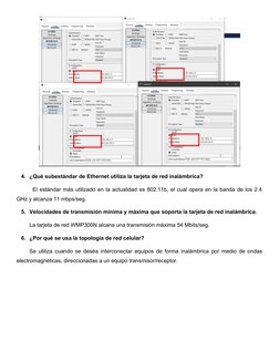 4. ¿Qué subestándar de Ethernet utiliza la tarjeta de red inalámbrica? 
El estándar más utilizado en la actualidad es 802.11b