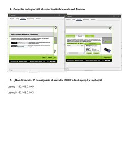 4. Conectar cada portátil al router inalámbrico a la red Alumno
5. ¿Qué dirección IP ha asignado el servidor DHCP a las Lapto