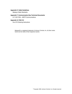 ©Copyright, 2006, Johnson Controls, Inc. All rights reserved.  
Appendix E: Cable Guidelines 
 
Metasys Cable Standards 
Appe