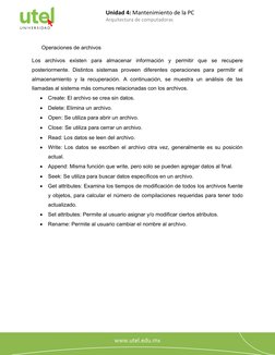 Unidad 4: Mantenimiento de la PC
Arquitectura de computadoras
1
0
Operaciones de archivos
Los  archivos  existen  para  almac