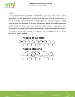 Unidad 4: Mantenimiento de la PC
Arquitectura de computadoras
8
Acceso
Los primeros  sistemas operativos proporcionaban  sólo
